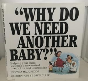 Imagen del vendedor de Why Do We Need Another Baby a la venta por S. Howlett-West Books (Member ABAA)