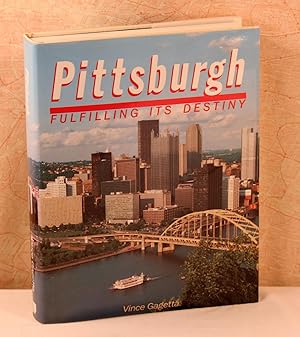 Seller image for Pittsburgh, Fulfilling Its Destiny for sale by Top Edge Gilt