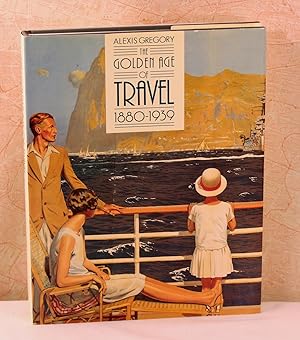 Seller image for The Golden Age of Travel, 1880-1939 for sale by Top Edge Gilt