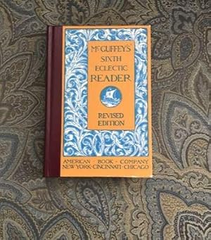 Seller image for McGuffey's Sixth Eclectic Reader, Revised Edition for sale by Top Edge Gilt