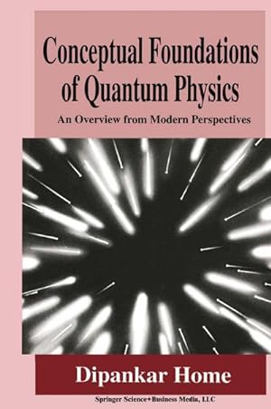 Imagen del vendedor de Conceptual Foundations of Quantum Physics : An Overview from Modern Perspectives a la venta por AHA-BUCH GmbH