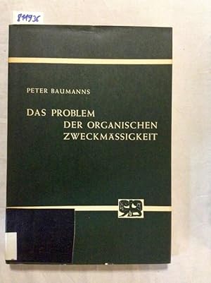 Seller image for Das Problem der organischen Zweckmssigkeit for sale by Versand-Antiquariat Konrad von Agris e.K.