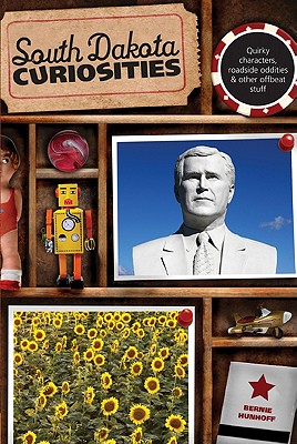 Imagen del vendedor de South Dakota Curiosities: Quirky Characters, Roadside Oddities & Other Offbeat Stuff (Paperback or Softback) a la venta por BargainBookStores