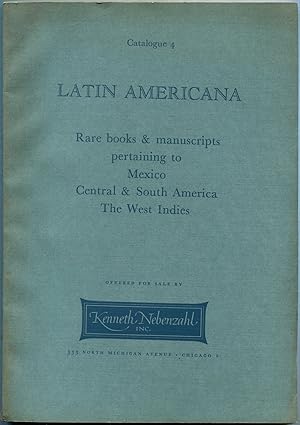 Bild des Verkufers fr Catalogue 4. Latin Americana. Rare Books & Manuscripts Pertaining to Mexico, Central & South America, the West Indies zum Verkauf von Between the Covers-Rare Books, Inc. ABAA