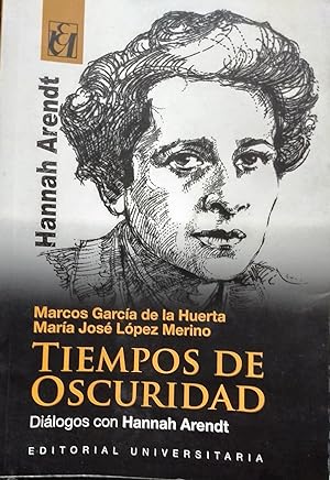 Bild des Verkufers fr Tiempos de oscuridad. Dilogos con Hannah Arendt zum Verkauf von Librera Monte Sarmiento