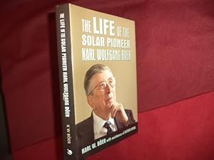 Seller image for The Life of the Solar Pioneer. Signed by the author. Karl Wolfgang Boer. Opportunities, Challenges, Obligations. for sale by BookMine