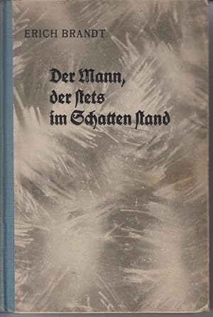 Bild des Verkufers fr Der Mann, der stets im Schatten Stand. Roman aus Niedersachsen zum Verkauf von Allguer Online Antiquariat