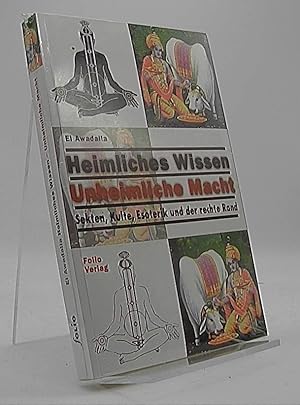 Bild des Verkufers fr Heimilches Wissen - Unheimliche Macht - Sekten, Kulte, Esoterik und der rechte Rand zum Verkauf von Antiquariat Unterberger