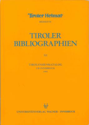 Bild des Verkufers fr Tiroler Bibliographien XII Tirolensienkatalog UB Innsbruck zum Verkauf von Antiquariat Unterberger