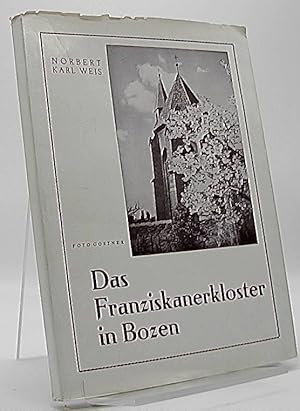 Image du vendeur pour Das Franziskanerkloster in Bozen in seiner geschichtlichen Entwicklung. mis en vente par Antiquariat Unterberger