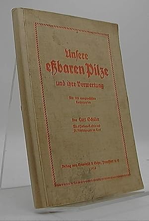 Image du vendeur pour Unsere essbaren Pilze und ihre Verwertung mis en vente par Antiquariat Unterberger