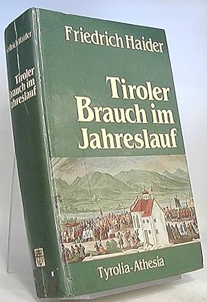 Bild des Verkufers fr Tiroler Brauch im Jahreslauf. zum Verkauf von Antiquariat Unterberger