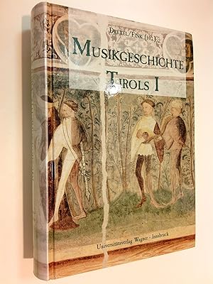 Bild des Verkufers fr Musikgeschichte Tirols I. Von den Anfngen bis zur Frhen Neuzeit. zum Verkauf von Antiquariat Unterberger
