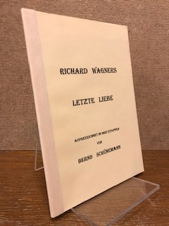 Imagen del vendedor de Richard Wagners letzte Liebe. Aufgezeichnet in drei Etappen von Bernd Schnemann. a la venta por Antiquariat Unterberger