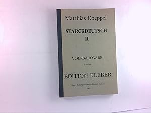 Bild des Verkufers fr Starckdeutsch II. Volksausgabe. 1. Auflage zum Verkauf von Antiquariat Unterberger