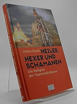 Imagen del vendedor de Heiler, Hexen und Schamanen. Die Religion der Stammeskulturen a la venta por Antiquariat Unterberger