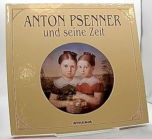 Bild des Verkufers fr Anton Psenner und seine Zeit. zum Verkauf von Antiquariat Unterberger