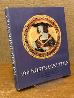 Seller image for Hundert Kostbarkeiten. Auf 100 Farbtafeln aus der Schatzkammer unvergnglicher Schnheit for sale by Antiquariat Unterberger