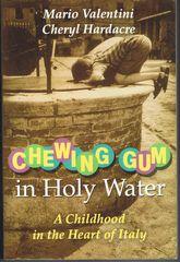 Chewing Gum in Holy Water: A Childhood in the Heart of Italy