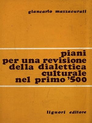 Bild des Verkufers fr Piani per una revisione della dialettica culturale nel primo '500 zum Verkauf von Librodifaccia