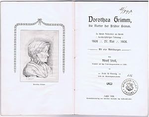 Bild des Verkufers fr Dorothea Grimm, die Mutter der Brder Grimm. Zu ihrem Andenken an ihrem hundertjhrigen Todestag. 1808 27. Mai 1908. zum Verkauf von Antiquariat Gnter Hochgrebe