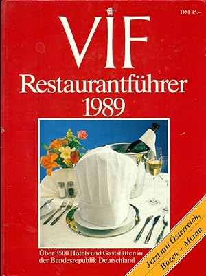 VIF-Restaurantführer 1989. Über 3500 Hotels und Gaststätten der Bundesrepublik Deutschland. Jetzt...