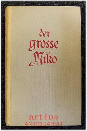 Der große Miko : Ein Indianerroman. Holzschnitte v. Anny Schröder / Karl Anton Postl Ausgabe ; 3