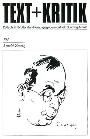 Arnold Zweig. / Hrsg. v. Heinz Arnold Zweig; Text + Kritik ; H. 104