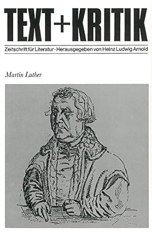 Martin Luther. hrsg. von Heinz Ludwig Arnold / Text + Kritik / Sonderband ; 1983