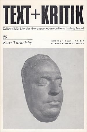 Kurt Tucholsky Hrsg. v. Heinz Ludwig Arnold; Text + Kritik Zeitschrift für Literatur, H. 29