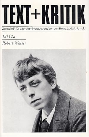Robert Walser / Hrsg. v. Heinz Ludwig Arnold; Text + Kritik. Zeitschrift für Literatur. Nr. 12/12a