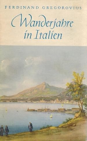 Wanderjahre in Italien. Auswahl M. 12 Tafeln in farb. Lichtdruck. Hrsg. u.m. Nachw. v. Hans Krey