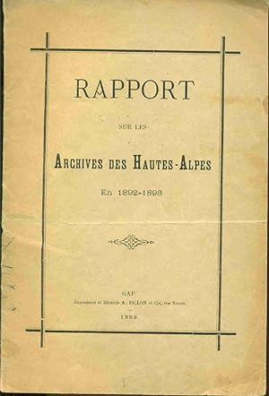 Image du vendeur pour Rapport sur les Archives des Hautes-Alpes en 1892-1893 mis en vente par dansmongarage