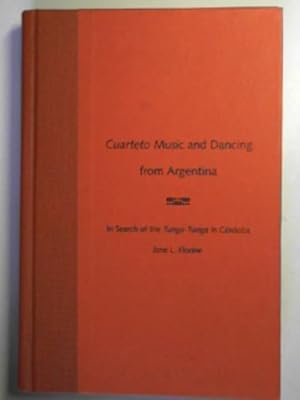 Imagen del vendedor de Cuarteto music and dancing from Argentina: in search of the Tunga-Tunga in Cordoba a la venta por Cotswold Internet Books