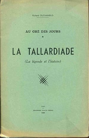 Au gré des jours LA TALLARDIADE (La légende et l'histoire)