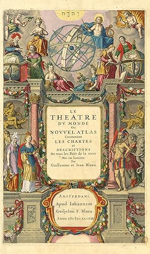 'Le Theatre Du Monde Ou Nouvel Atlas Contenant Les Chartes et Descriptions De tous les Pais de la...