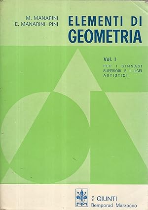 Elementi di geometria. Volumi 1-2 per i ginnasi superiori e i licei artistici