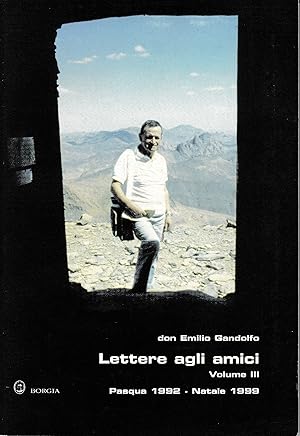 Lettere agli amici. Volume III. Pasqua 1992 - Natale 1999