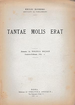 Tantae Molis Erat. Estratto da Politica Sociale Gen.- Feb. 1931