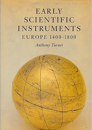 Early scientific instruments. Europe 1400-1800