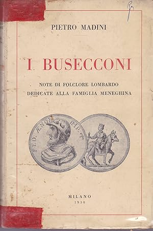Seller image for I Busecconi. Note di folclore lombardo dedicate alla famiglia meneghina. for sale by librisaggi