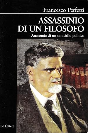 Assassinio di un filosofo. Anatomia di un omicidio politico