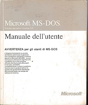 Microsoft MS-DOS. Manuale dell'utente per il sistema operativo MS-DOS. Versione 5.0