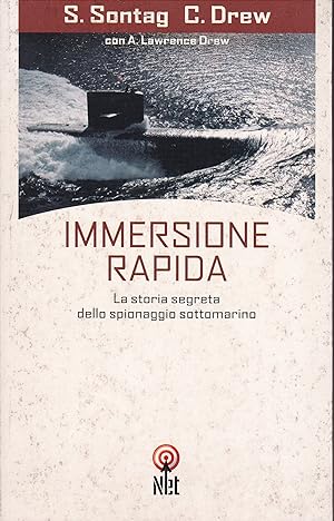 Seller image for Immersione rapida. La storia segreta dello spionaggio sottomarino. for sale by librisaggi