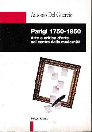 Parigi 1750-1950. Arte e critica d'arte nel centro della modernità