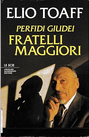 Perfidi Giudei. Fratelli maggiori