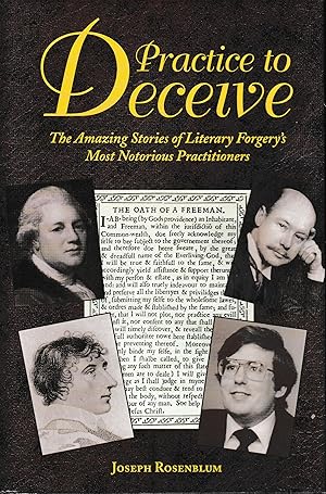 Seller image for Practice to Deceive. The Amazing Stories of Literary Forgery's. Most Notorious Practitioners for sale by librisaggi