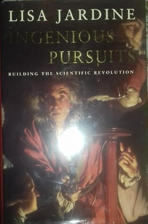 Ingenious pursuits. Building the scientific revolution