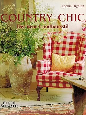 Image du vendeur pour Country Chic. Der neue Landhausstil mis en vente par Paderbuch e.Kfm. Inh. Ralf R. Eichmann
