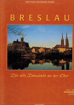 Bild des Verkufers fr Breslau: Die alte Domstadt an der Oder zum Verkauf von Paderbuch e.Kfm. Inh. Ralf R. Eichmann